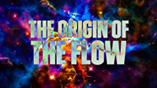 The Origin of the Flow