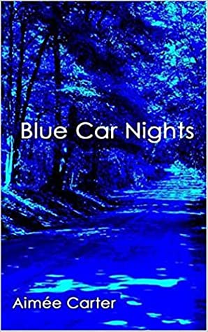 Blue Car Nights