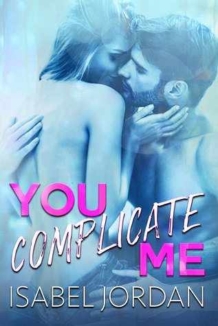 You Complicate Me