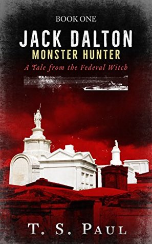 Jack Dalton, Monster Hunter: A Tale from the Federal Witch #1