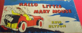Hallo, Little Mary Mouse