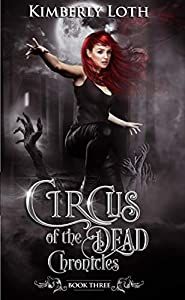Circus of the Dead Chronicles Book Three
