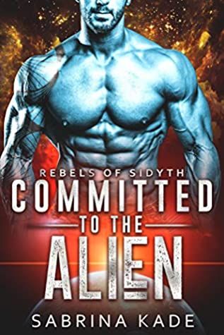 Committed to the Alien