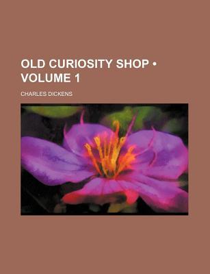 Old Curiosity Shop, Vol 1