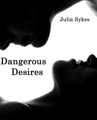 Dangerous Desires