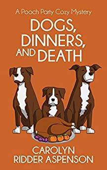 Dogs, Dinners, and Death