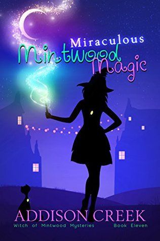 Miraculous Mintwood Magic
