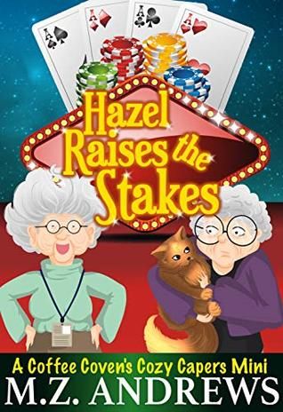 Hazel Raises the Stakes
