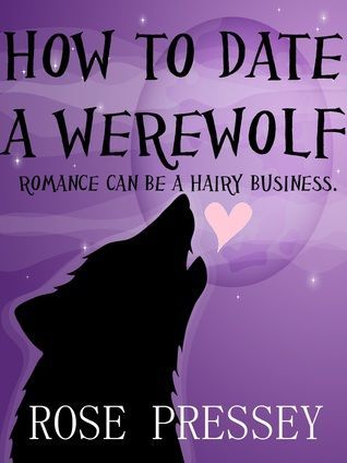 How to Date a Werewolf