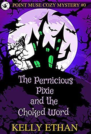 The Pernicious Pixie and the Choked Word
