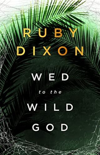 Wed to the Wild God