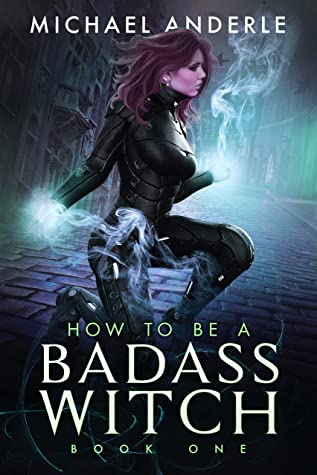 How to be a Badass Witch: Book One