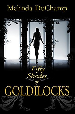 Fifty Shades of Goldilocks