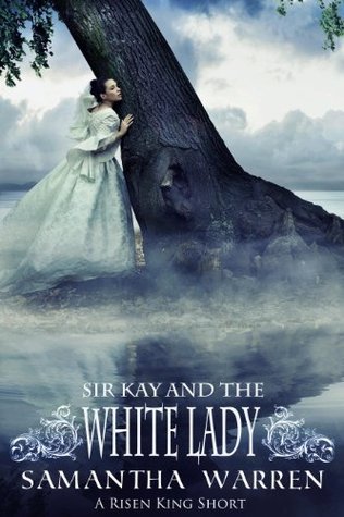 Sir Kay and the White Lady