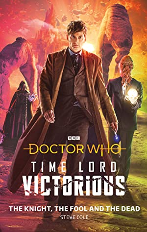 Time Lord Victorious: The Knight, The Fool and The Dead