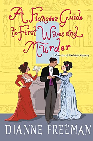 A Fiancee's Guide to First Wives and Murder