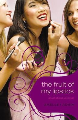 The Fruit of My Lipstick