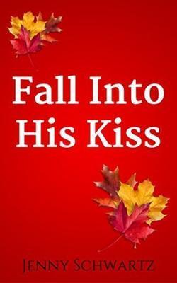 Fall Into His Kiss