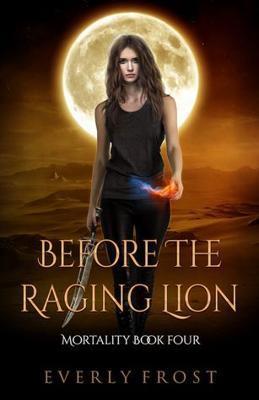 Before the Raging Lion