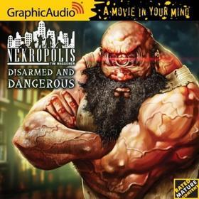 Disarmed and Dangerous