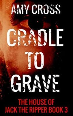 Cradle to Grave