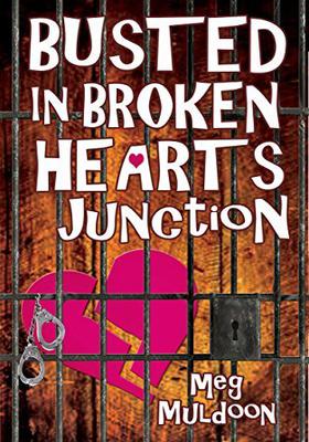 Busted in Broken Hearts Junction