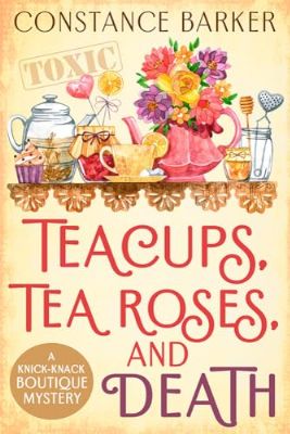 Tea Cups, Tea Roses and Death