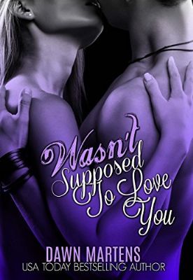 Wasn't Supposed to Love You