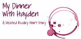 My Dinner with Hayden