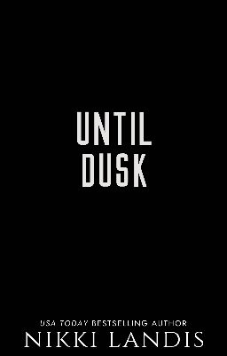 Until Dusk