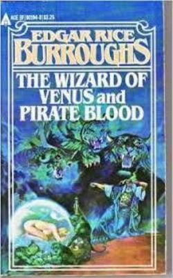 The Wizard of Venus and Pirate Blood