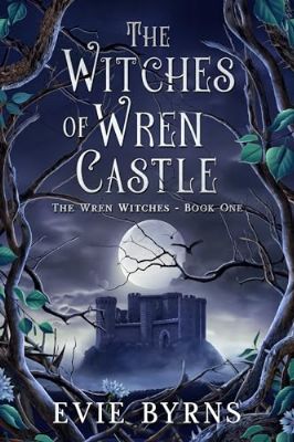 The Witches of Wren Castle